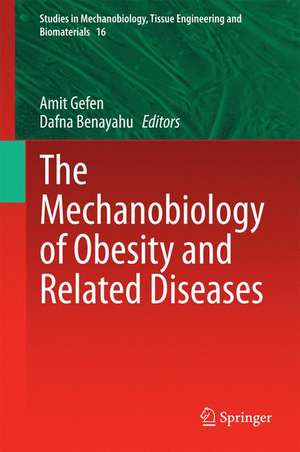 The Mechanobiology of Obesity and Related Diseases de Amit Gefen