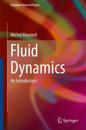 Fluid Dynamics: An Introduction de Michel Rieutord