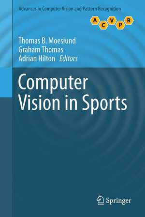 Computer Vision in Sports de Thomas B. Moeslund