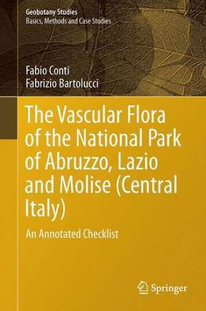 The Vascular Flora of the National Park of Abruzzo, Lazio and Molise (Central Italy): An Annotated Checklist de Fabio Conti