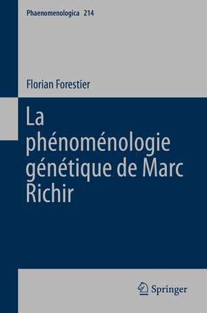 La phénoménologie génétique de Marc Richir de Florian Forestier