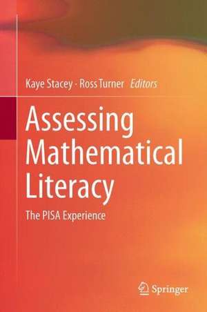 Assessing Mathematical Literacy: The PISA Experience de Kaye Stacey