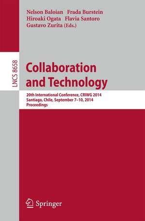 Collaboration and Technology: 20th International Conference, CRIWG 2014, Santiago, Chile, September 7-10, 2014, Proceedings de Nelson Baloian