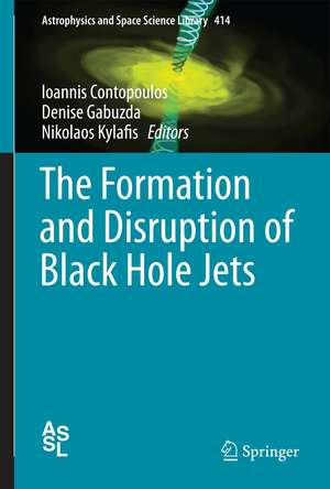 The Formation and Disruption of Black Hole Jets de Ioannis Contopoulos