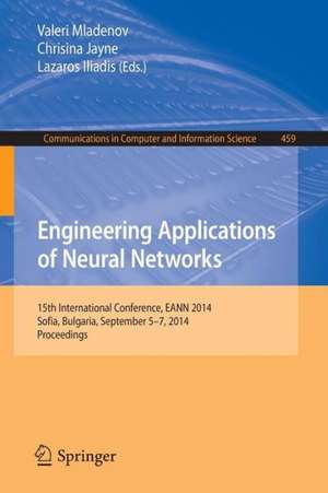 Engineering Applications of Neural Networks: 15th International Conference, EANN 2014, Sofia, Bulgaria, September 5-7, 2014. Proceedings de Valeri Mladenov