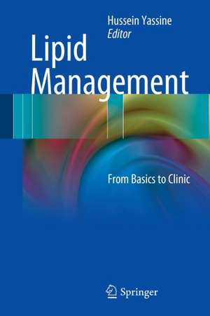 Lipid Management: From Basics to Clinic de Hussein Yassine