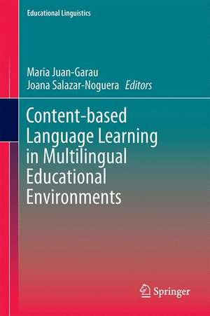 Content-based Language Learning in Multilingual Educational Environments de Maria Juan-Garau