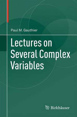 Lectures on Several Complex Variables de Paul M. Gauthier