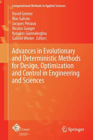 Advances in Evolutionary and Deterministic Methods for Design, Optimization and Control in Engineering and Sciences de David Greiner