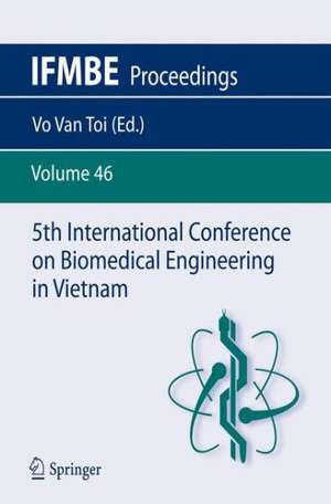 5th International Conference on Biomedical Engineering in Vietnam de Vo Van Toi