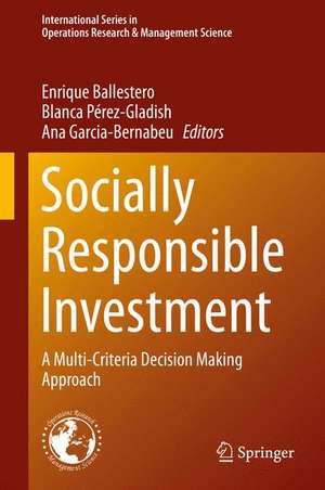 Socially Responsible Investment: A Multi-Criteria Decision Making Approach de Enrique Ballestero