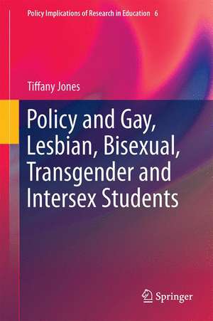 Policy and Gay, Lesbian, Bisexual, Transgender and Intersex Students de Tiffany Jones