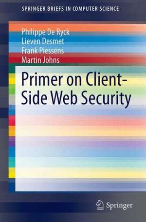 Primer on Client-Side Web Security de Philippe De Ryck