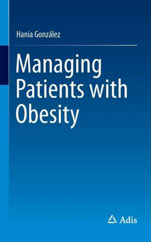 Managing Patients with Obesity de Hania González