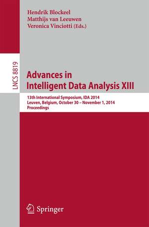 Advances in Intelligent Data Analysis XIII: 13th International Symposium, IDA 2014, Leuven, Belgium, October 30 -- November 1, 2014. Proceedings de Hendrik Blockeel