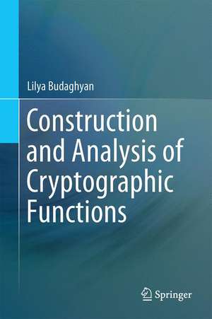 Construction and Analysis of Cryptographic Functions de Lilya Budaghyan