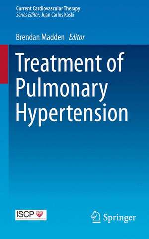 Treatment of Pulmonary Hypertension de Brendan Madden