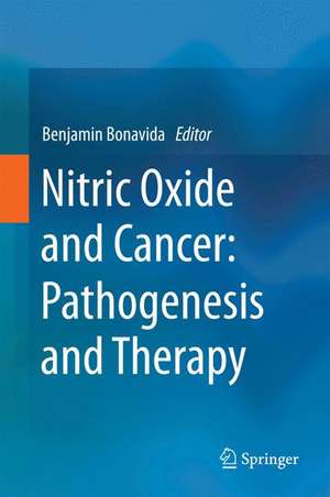 Nitric Oxide and Cancer: Pathogenesis and Therapy de Benjamin Bonavida