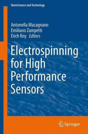 Electrospinning for High Performance Sensors de Antonella Macagnano