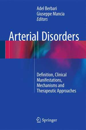 Arterial Disorders: Definition, Clinical Manifestations, Mechanisms and Therapeutic Approaches de Adel Berbari