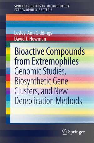 Bioactive Compounds from Extremophiles: Genomic Studies, Biosynthetic Gene Clusters, and New Dereplication Methods de Lesley-Ann Giddings