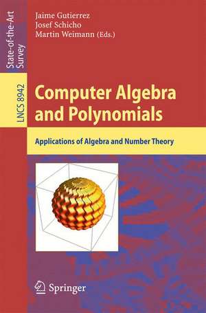 Computer Algebra and Polynomials: Applications of Algebra and Number Theory de Jaime Gutierrez