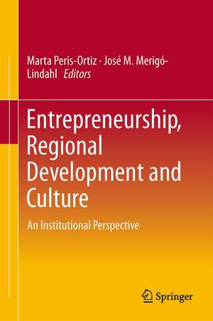 Entrepreneurship, Regional Development and Culture: An Institutional Perspective de Marta Peris-Ortiz