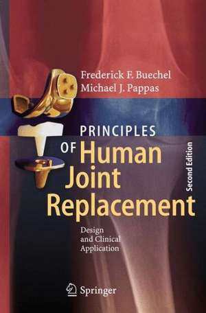 Principles of Human Joint Replacement: Design and Clinical Application de Frederick F. Buechel