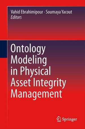 Ontology Modeling in Physical Asset Integrity Management de Vahid Ebrahimipour