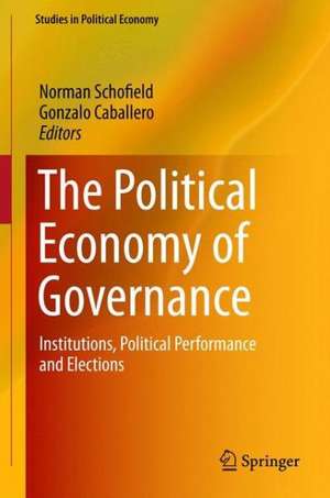 The Political Economy of Governance: Institutions, Political Performance and Elections de Norman Schofield