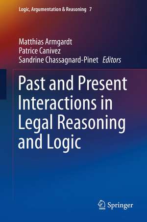 Past and Present Interactions in Legal Reasoning and Logic de Matthias Armgardt