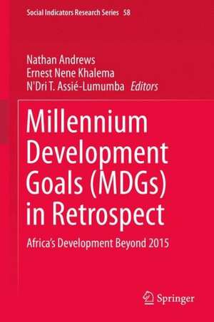 Millennium Development Goals (MDGs) in Retrospect: Africa’s Development Beyond 2015 de Nathan Andrews