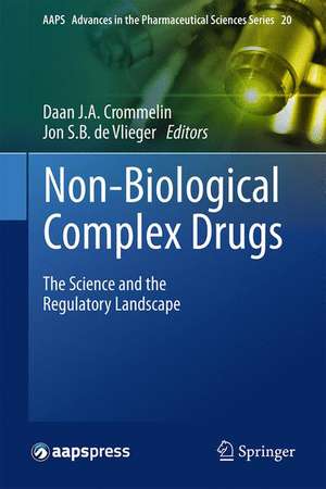 Non-Biological Complex Drugs: The Science and the Regulatory Landscape de Daan J.A. Crommelin