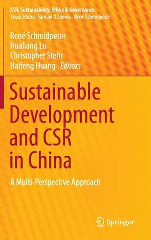 Sustainable Development and CSR in China: A Multi-Perspective Approach de René Schmidpeter