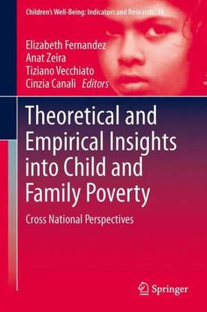 Theoretical and Empirical Insights into Child and Family Poverty: Cross National Perspectives de Elizabeth Fernandez