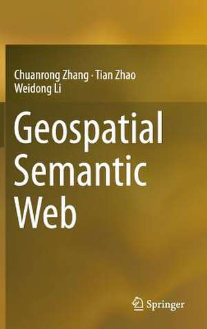 Geospatial Semantic Web de Chuanrong Zhang