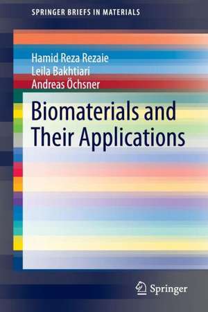 Biomaterials and Their Applications de Hamid Reza Rezaie