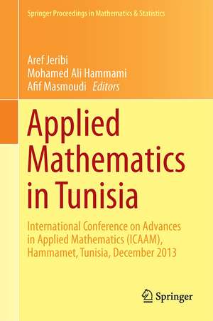 Applied Mathematics in Tunisia: International Conference on Advances in Applied Mathematics (ICAAM), Hammamet, Tunisia, December 2013 de Aref Jeribi