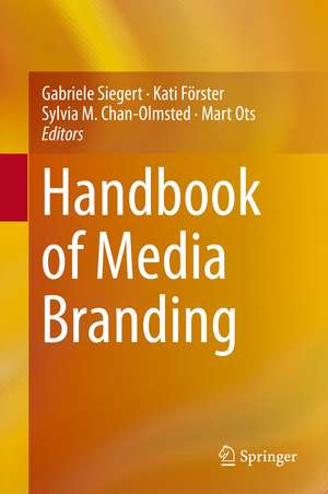 Handbook of Media Branding de Gabriele Siegert