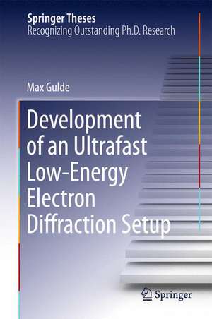 Development of an Ultrafast Low-Energy Electron Diffraction Setup de Max Gulde