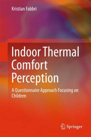 Indoor Thermal Comfort Perception: A Questionnaire Approach Focusing on Children de Kristian Fabbri