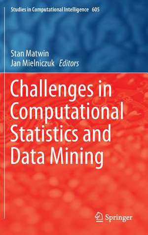 Challenges in Computational Statistics and Data Mining de Stan Matwin