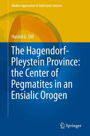 The Hagendorf-Pleystein Province: the Center of Pegmatites in an Ensialic Orogen de Harald G. Dill