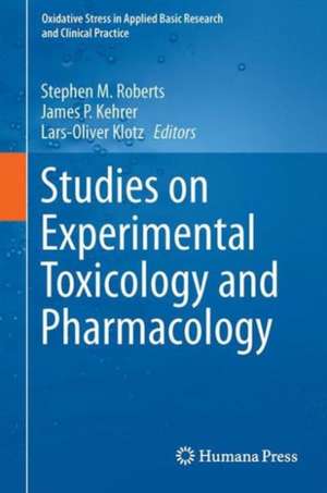 Studies on Experimental Toxicology and Pharmacology de Stephen M. Roberts