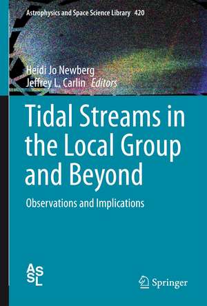 Tidal Streams in the Local Group and Beyond: Observations and Implications de Heidi Jo Newberg