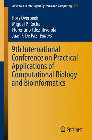 9th International Conference on Practical Applications of Computational Biology and Bioinformatics de Ross Overbeek