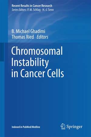 Chromosomal Instability in Cancer Cells de B. Michael Ghadimi