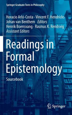 Readings in Formal Epistemology: Sourcebook de Horacio Arló-Costa