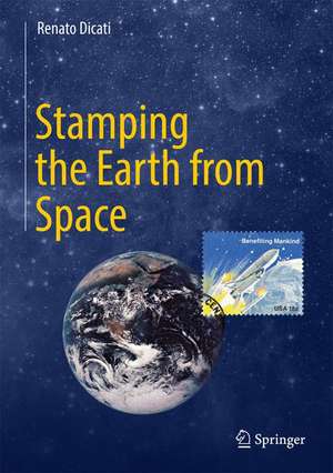 Stamping the Earth from Space de Renato Dicati