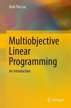 Multiobjective Linear Programming: An Introduction de Dinh The Luc